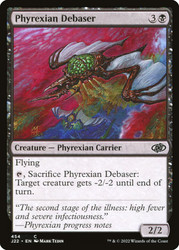 Phyrexian Debaser\nJumpstart 2022\nSingle\nMagic The Gathering