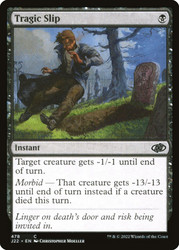 Tragic Slip (#478)\nJumpstart 2022\nSingle\nMagic The Gathering