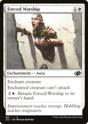 Forced Worship\nJumpstart 2022\nSingle\nMagic The Gathering