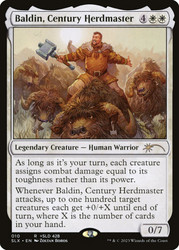 Baldin, Century Herdmaster (Secret Lair)\nPromo: General\nSingle\nMagic The Gathering