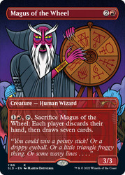 Magus of the Wheel (Secret Lair) (Borderless)\nPromo: General\nSingle\nMagic The Gathering