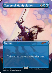 Temporal Manipulation (Secret Lair) (Borderless)\nPromo: General\nSingle\nMagic The Gathering