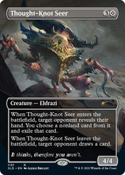 Thought-Knot Seer (Secret Lair) (#1151) (Borderless)\nPromo: General\nSingle\nMagic The Gathering