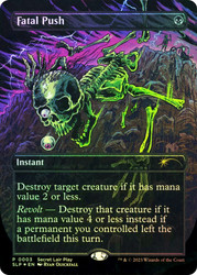 Fatal Push (Secret Lair Play) (#0003)
Secret Lair Drop
Single
Magic: The Gathering