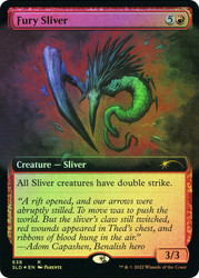 Fury Sliver (Secret Lair) (Extended Art)\nPromo: General\nSingle\nMagic The Gathering