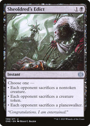Sheoldred's Edict\nPhyrexia: All Will Be One\nSingle\nMagic The Gathering