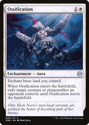 Ossification\nPhyrexia: All Will Be One\nSingle\nMagic The Gathering
