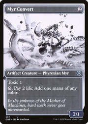 Myr Convert (Showcase)\nPhyrexia: All Will Be One - Variants\nSingle\nMagic The Gathering