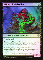 Bilious Skulldweller\nPhyrexia: All Will Be One\nSingle\nMagic The Gathering