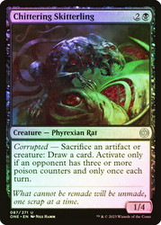 Chittering Skitterling\nPhyrexia: All Will Be One\nSingle\nMagic The Gathering