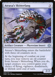 Atraxa's Skitterfang\nPhyrexia: All Will Be One\nSingle\nMagic The Gathering