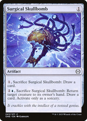 Surgical Skullbomb\nPhyrexia: All Will Be One\nSingle\nMagic The Gathering