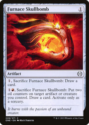 Furnace Skullbomb\nPhyrexia: All Will Be One\nSingle\nMagic The Gathering