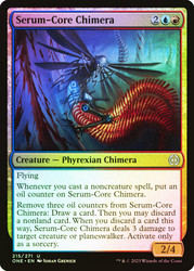 Serum-Core Chimera\nPhyrexia: All Will Be One\nSingle\nMagic The Gathering