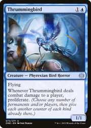 Thrummingbird\nPhyrexia: All Will Be One\nSingle\nMagic The Gathering