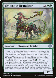 Venomous Brutalizer\nPhyrexia: All Will Be One\nSingle\nMagic The Gathering