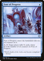 Font of Progress\nPhyrexia: All Will Be One\nSingle\nMagic The Gathering