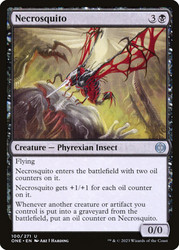 Necrosquito\nPhyrexia: All Will Be One\nSingle\nMagic The Gathering