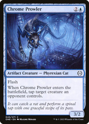 Chrome Prowler\nPhyrexia: All Will Be One\nSingle\nMagic The Gathering
