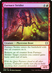 Furnace Strider\nPhyrexia: All Will Be One\nSingle\nMagic The Gathering