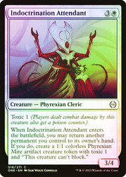 Indoctrination Attendant\nPhyrexia: All Will Be One\nSingle\nMagic The Gathering