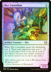 Myr Custodian\nPhyrexia: All Will Be One\nSingle\nMagic The Gathering