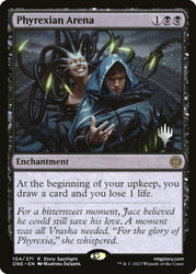Phyrexian Arena (Promo Pack) (Phyrexia: All Will Be One)\nPromo: Planeswalker Stamped\nSingle\nMagic The Gathering