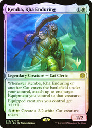 Kemba, Kha Enduring (Promo Pack) (Phyrexia: All Will Be One)\nPromo: Planeswalker Stamped\nSingle\nMagic The Gathering
