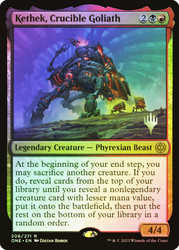 Kethek, Crucible Goliath (Promo Pack) (Phyrexia: All Will Be One)\nPromo: Planeswalker Stamped\nSingle\nMagic The Gathering
