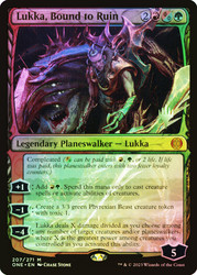 Lukka, Bound to Ruin (Promo Pack) (Phyrexia: All Will Be One)\nPromo: Planeswalker Stamped\nSingle\nMagic The Gathering