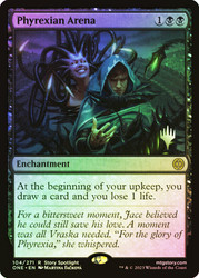 Phyrexian Arena (Promo Pack) (Phyrexia: All Will Be One)\nPromo: Planeswalker Stamped\nSingle\nMagic The Gathering