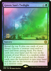 Green Sun's Twilight (Prerelease) (Phyrexia: All Will Be One)\nPromo: Date Stamped\nSingle\nMagic The Gathering