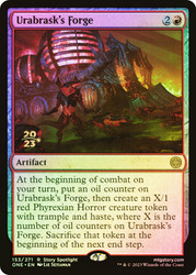 Urabrask's Forge (Prerelease) (Phyrexia: All Will Be One)\nPromo: Date Stamped\nSingle\nMagic The Gathering