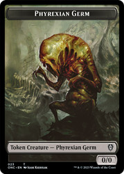 {Phyrexian Germ Token}\nPhyrexia: All Will Be One Commander\nSingle\nMagic The Gathering