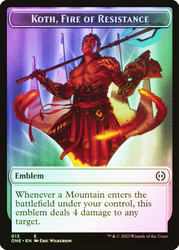 {Koth, Fire of Resistance Emblem} // {Rebel Token}\nPhyrexia: All Will Be One\nSingle\nMagic The Gathering