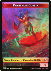 {Phyrexian Goblin Token} // {Phyrexian Mite Token} (#011)\nPhyrexia: All Will Be One\nSingle\nMagic The Gathering