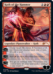 Koth of the Hammer (Secret Lair)\nPromo: General\nSingle\nMagic The Gathering