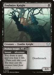Foulmire Knight // Profane Insight\nMarch of the Machine Commander\nSingle\nMagic The Gathering