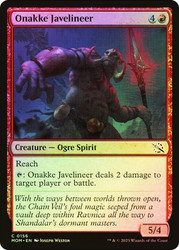 Onakke Javelineer\nMarch of the Machine\nSingle\nMagic The Gathering
