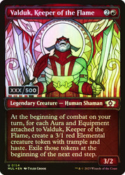 Valduk, Keeper of the Flame (Serial Number) (Showcase)\nMultiverse Legends - Serialized\nSingle\nMagic The Gathering