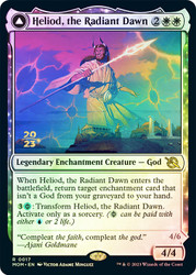 Heliod, the Radiant Dawn // Heliod, the Warped Eclipse (Prerelease) (March of the Machine)\nPromo: Date Stamped\nSingle\nMagic The Gathering