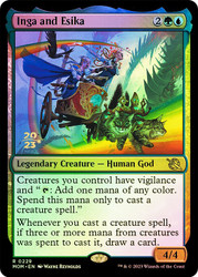 Inga and Esika (Prerelease) (March of the Machine)\nPromo: Date Stamped\nSingle\nMagic The Gathering