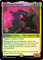 Kroxa and Kunoros (Prerelease) (March of the Machine)\nPromo: Date Stamped\nSingle\nMagic The Gathering