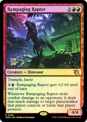 Rampaging Raptor (Prerelease) (March of the Machine)\nPromo: Date Stamped\nSingle\nMagic The Gathering