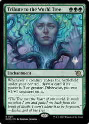 Tribute to the World Tree (Promo Pack) (March of the Machine)\nPromo: Planeswalker Stamped\nSingle\nMagic The Gathering