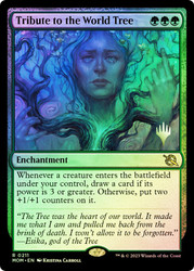 Tribute to the World Tree (Promo Pack) (March of the Machine)\nPromo: Planeswalker Stamped\nSingle\nMagic The Gathering