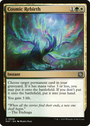 Cosmic Rebirth\nMarch of the Machine: The Aftermath\nSingle\nMagic The Gathering