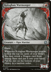 Kolaghan Warmonger (Showcase)\nMarch of the Machine: The Aftermath - Variants\nSingle\nMagic The Gathering
