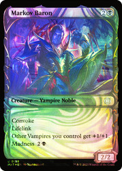 Markov Baron (Showcase) (Halo Foil)\nMarch of the Machine: The Aftermath - Alternate Foil\nSingle\nMagic The Gathering