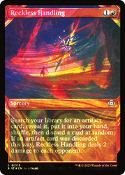 Reckless Handling (Showcase) (Halo Foil)\nMarch of the Machine: The Aftermath - Alternate Foil\nSingle\nMagic The Gathering